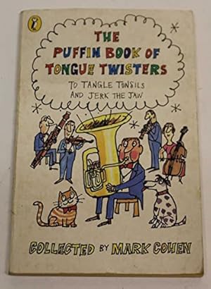 Bild des Verkufers fr The Puffin Book of Tongue Twisters: To Tangle Tonsils And Jerk the Jaw (Puffin Books) zum Verkauf von WeBuyBooks 2