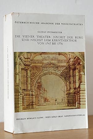 Seller image for Die Wiener Theater nchst der Burg und nchst dem Krntherthor von 1747-1776 for sale by AMSELBEIN - Antiquariat und Neubuch