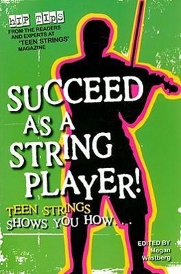 Bild des Verkufers fr Succeed as a String Player!: Teen Strings Shows You How. zum Verkauf von moluna