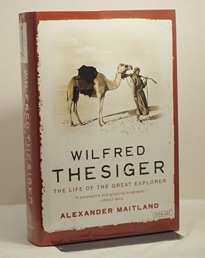 Image du vendeur pour Wilfred Thesiger The Life of a Great Explorer mis en vente par Richard Thornton Books PBFA