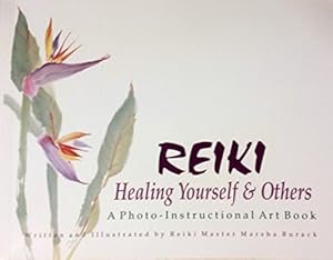 Bild des Verkufers fr Reiki: Healing Yourself & Others : A Photo-Instructional Art Book zum Verkauf von WeBuyBooks