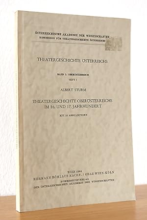 Seller image for Theatergeschichte bersterreichs im 16. und 17. Jahrhundert for sale by AMSELBEIN - Antiquariat und Neubuch