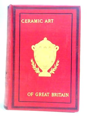 Image du vendeur pour The Ceramic Art of Great Britain mis en vente par World of Rare Books