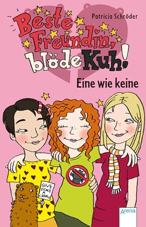 Bild des Verkufers fr Beste Freundin, blde Kuh! Eine wie keine zum Verkauf von Preiswerterlesen1 Buchhaus Hesse