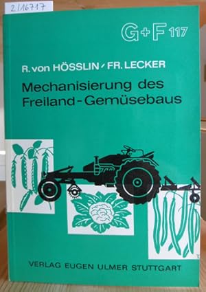 Imagen del vendedor de Mechanisierung des Freiland-Gemsebaus. a la venta por Versandantiquariat Trffelschwein