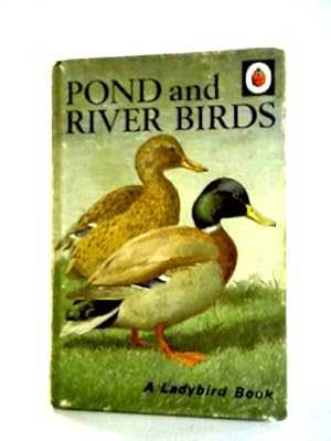Bild des Verkufers fr Pond and River Birds: A Ladybird Book zum Verkauf von World of Rare Books