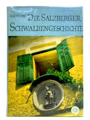 Imagen del vendedor de Die Salzberger Schwalbengeschichte. a la venta por World of Rare Books