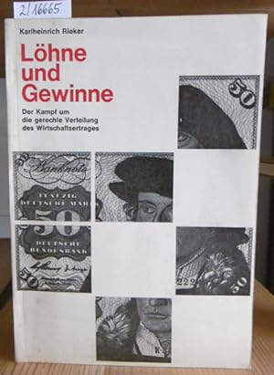 Seller image for Lhne und Gewinne. Der Kampf um die gerechte Verteilung des Wirtschaftsertrages. for sale by Versandantiquariat Trffelschwein