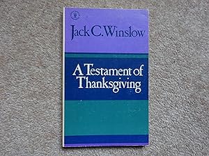 Seller image for A Testament of Thanksgiving for sale by J R Wright