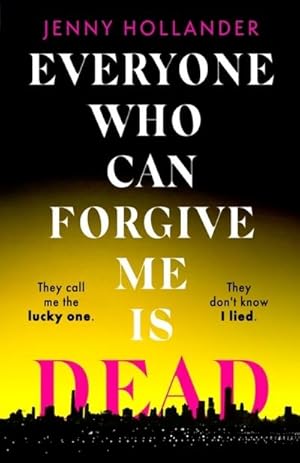 Bild des Verkufers fr Everyone Who Can Forgive Me is Dead zum Verkauf von Rheinberg-Buch Andreas Meier eK