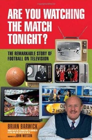 Image du vendeur pour Are You Watching the Match Tonight?: The Remarkable Story of Football on Television mis en vente par WeBuyBooks