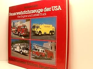 Bild des Verkufers fr Feuerwehrfahrzeuge der USA: Fire Engine und Ladder Truck (Kohlhammer Edition Feuerwehr) fire engine u. ladder truck zum Verkauf von Book Broker