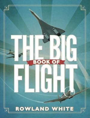 Seller image for The Big Book of Flight for sale by WeBuyBooks