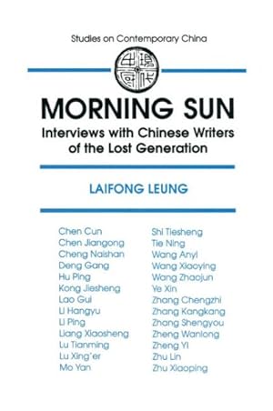 Immagine del venditore per Morning Sun : Interviews With Chinese Writers of the Lost Generation venduto da GreatBookPricesUK