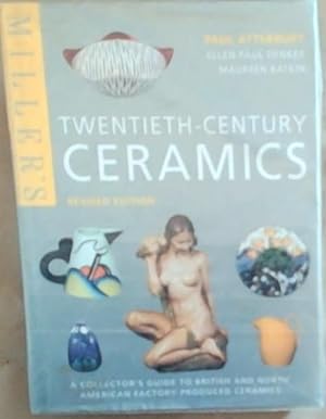 Seller image for Miller's Twentieth-Century Ceramics: A Collector's Guide to British and North American Factory-Produced Ceramics for sale by Chapter 1