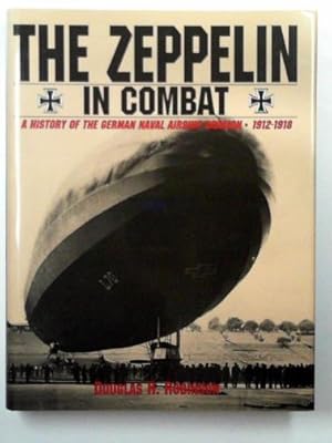 Seller image for The Zeppelin in combat: a history of the German Naval Airship Division 1912-1918 for sale by Cotswold Internet Books