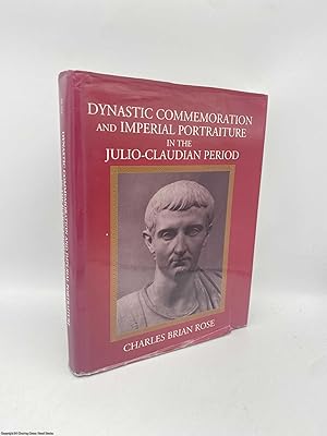 Bild des Verkufers fr Dynastic Commemoration and Imperial Portraiture in the Julio-Claudian Period zum Verkauf von 84 Charing Cross Road Books, IOBA