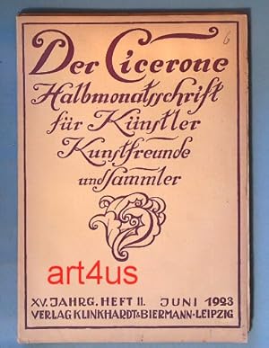 Imagen del vendedor de Der Cicerone - Halbmonatsschrift fr Knstler, Kunstfreunde und Sammler, Heft 11, 15. Jahrgang, Juni 1923 a la venta por art4us - Antiquariat