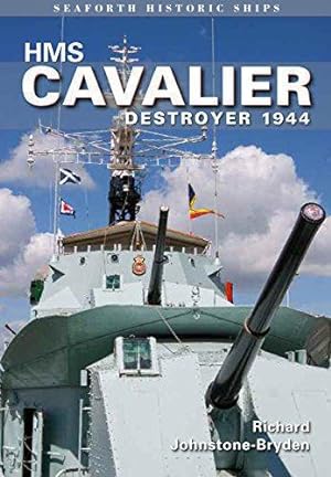 Imagen del vendedor de HMS Cavalier: Destroyer 1944 (Seaforth Historic Ships) a la venta por WeBuyBooks