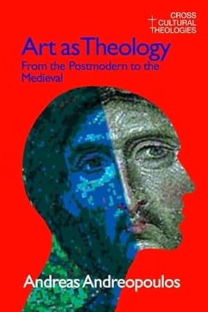 Bild des Verkufers fr Art as Theology: From the Postmodern to the Medieval (Cross Cultural Theologies) zum Verkauf von WeBuyBooks
