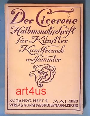 Imagen del vendedor de Der Cicerone - Halbmonatsschrift fr Knstler, Kunstfreunde und Sammler, Heft 9, 15. Jahrgang, Mai 1923 a la venta por art4us - Antiquariat