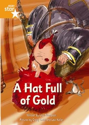 Bild des Verkufers fr A Hat Full of Gold: Orange Level Fiction (Rigby Star Independent: Pirate Cove) zum Verkauf von WeBuyBooks