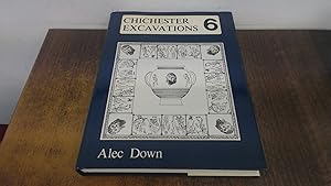 Bild des Verkufers fr Chichester Excavations Volume 6 zum Verkauf von BoundlessBookstore