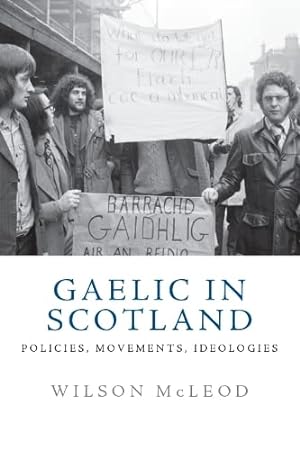 Seller image for Gaelic in Modern Scotland: Policies, Movements, Ideologies for sale by WeBuyBooks