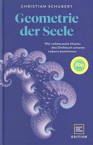 Geometrie der Seele: Wie unbewusste Muster das Drehbuch unseres Lebens bestimmen (Edition Psychol...