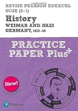 Bild des Verkufers fr Pearson REVISE Edexcel GCSE History Weimar and Nazi Germany, 1918-1939 Practice Paper Plus - 2023 and 2024 exams: for home learning, 2022 and 2023 . and exams (Revise Edexcel GCSE History 16) zum Verkauf von WeBuyBooks