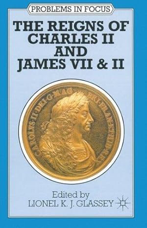 Seller image for The Reigns of Charles II and James VII & II: 22 (Problems in Focus) for sale by WeBuyBooks