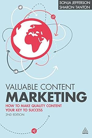 Immagine del venditore per Valuable Content Marketing: How to Make Quality Content Your Key to Success venduto da WeBuyBooks