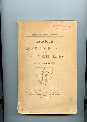 Biographie Montpelliéraine . LES EVÊQUES DE MAGUELONE ET DE MONTPELLIER
