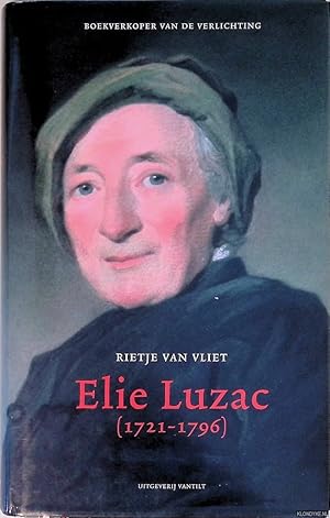 Bild des Verkufers fr Elie Luzac (1721-1796): boekverkoper van de Verlichting zum Verkauf von Klondyke