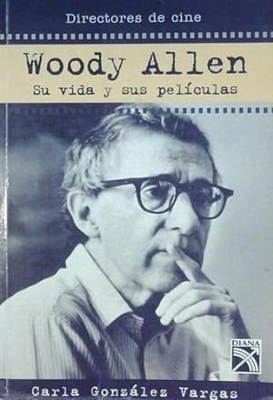 Bild des Verkufers fr WOODY ALLEN Su vida y sus pelculas zum Verkauf von Librovicios