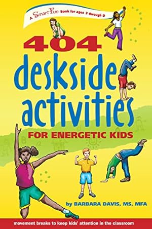 Seller image for 404 Deskside Activities for Energetic Kids: A Smart-fun Book (Smartfun Activity Books) for sale by WeBuyBooks