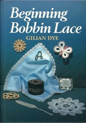 Seller image for Beginning Bobbin Lace for sale by WeBuyBooks
