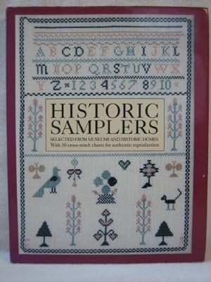 Seller image for Historic Samplers: Selected from Museums and Historic Homes: With 30 Cross-stitch Charts for Authentic Reproduction for sale by WeBuyBooks