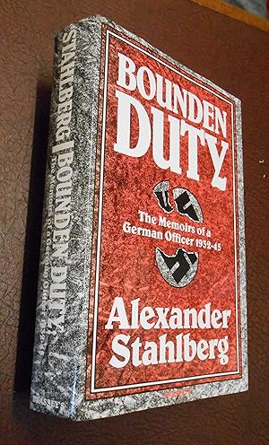 Imagen del vendedor de Bounden Duty: The Memoirs of a German Officer 1932-45 a la venta por Chapter House Books (Member of the PBFA)