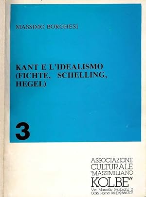 Bild des Verkufers fr Kant e l'idealismo ( Fichte, Schelling, Hegel ) zum Verkauf von Biblioteca di Babele