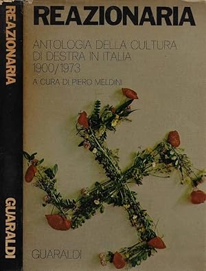 Seller image for Reazionaria Antologia della cultura di destra in Italia 1900/1973 for sale by Biblioteca di Babele