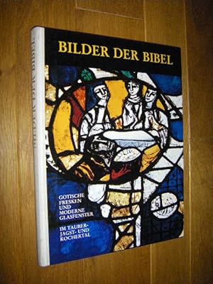 Bilder der Bibel. Gotische Fresken und moderne Glasfenster im Tauber-, Jagst- und Kochertal