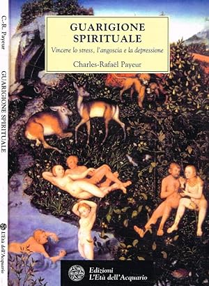 Bild des Verkufers fr Guarigione spirituale Vincere lo stress, l'angoscia e la depressione zum Verkauf von Biblioteca di Babele