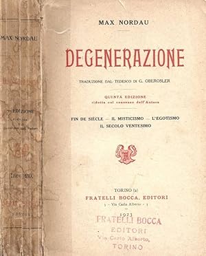 Degenerazione Fin de siecle - Il misticismo - L'egotismo - Il secolo ventesimo