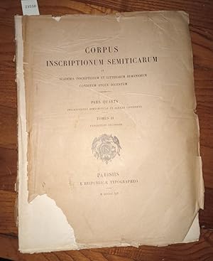 Seller image for Corpus inscriptionum semiticarum ab academia inscriptionum et litterarum humaniorum canditum atque digestum Pars Quarta Inscriptiones himyariticas et sabaeas continens Tomus II Fasciculus Secundus for sale by Librairie Albert-Etienne