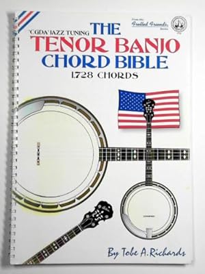 Bild des Verkufers fr The tenor banjo chord bible: CGDA standard jazz tuning zum Verkauf von Cotswold Internet Books