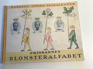 Seller image for Prinsarnes Blomsteralfabet Barnens Stora Julkalender for sale by Tormod Opedal