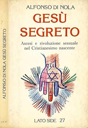 Bild des Verkufers fr Ges segreto Ascesi e rivoluzione sessuale nel cristianesimo nascente zum Verkauf von Biblioteca di Babele