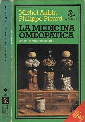 Imagen del vendedor de La medicina omeopatica Un altro modo per curarsi a la venta por Biblioteca di Babele