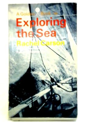 Bild des Verkufers fr Exploring the Sea from The Sea Around Us zum Verkauf von World of Rare Books